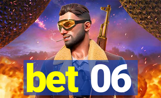 bet 06